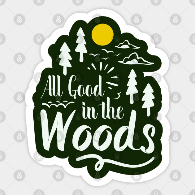 all good in the woods outdoors adventure Sticker by Tesszero